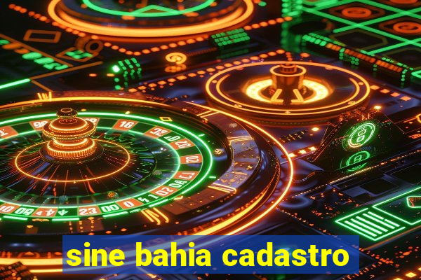 sine bahia cadastro