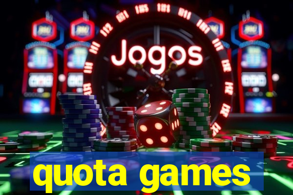 quota games