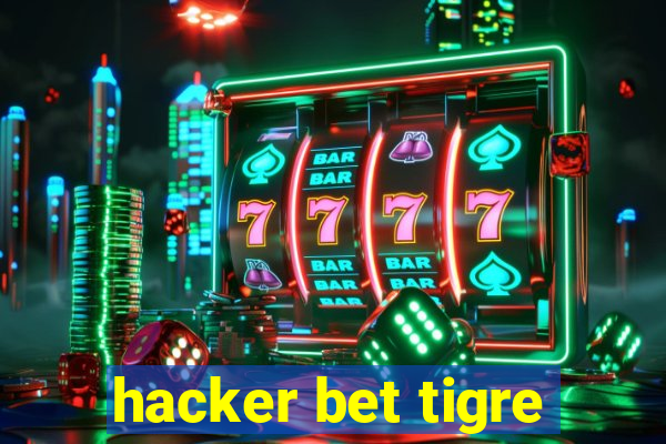 hacker bet tigre