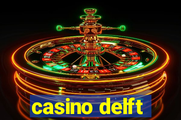 casino delft