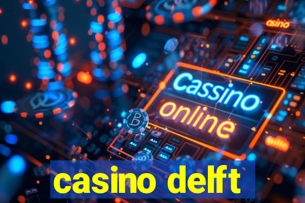 casino delft