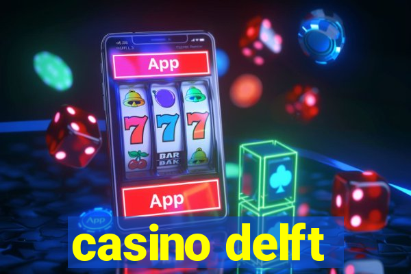 casino delft