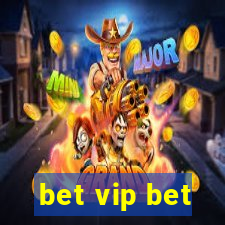 bet vip bet