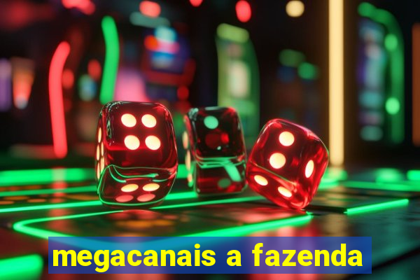 megacanais a fazenda