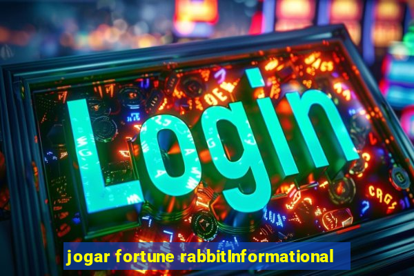 jogar fortune rabbitInformational