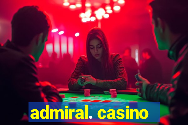 admiral. casino