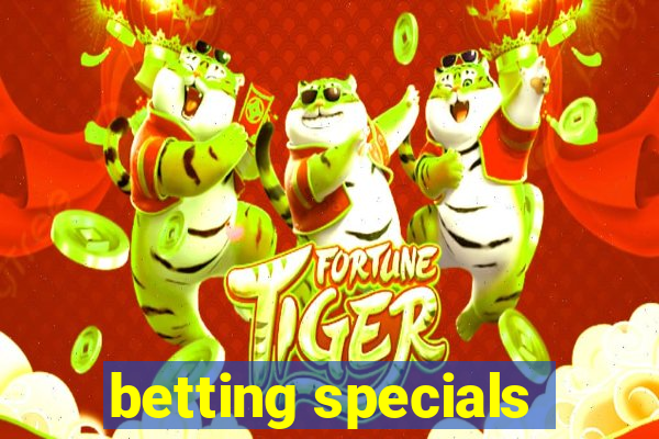 betting specials