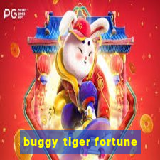 buggy tiger fortune