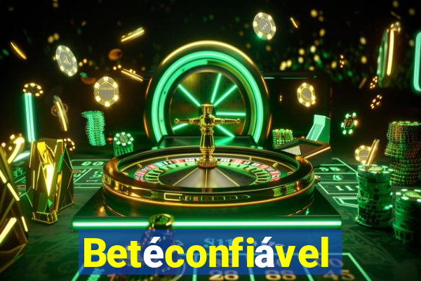 Betéconfiável