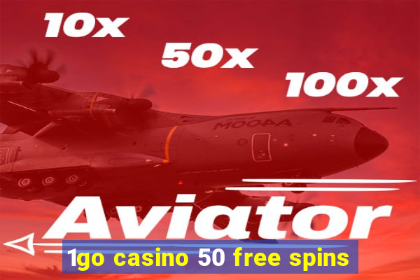 1go casino 50 free spins