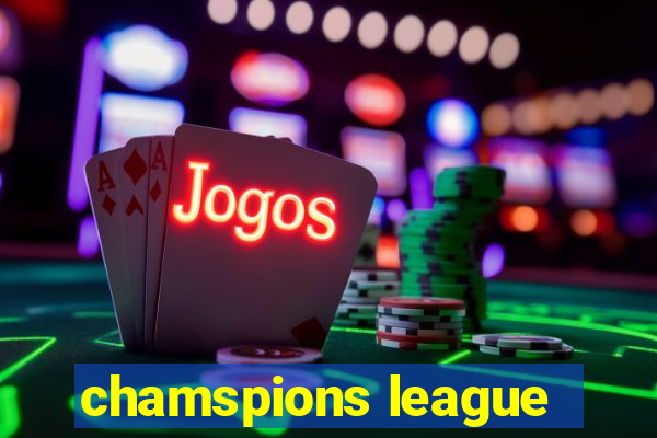 chamspions league