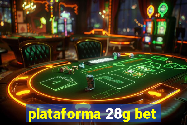 plataforma 28g bet