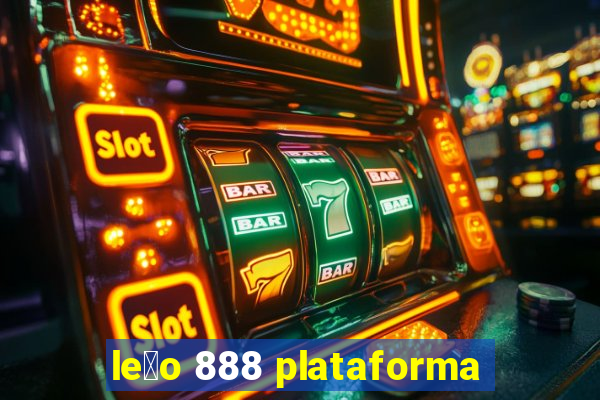 le茫o 888 plataforma