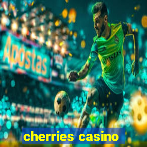 cherries casino