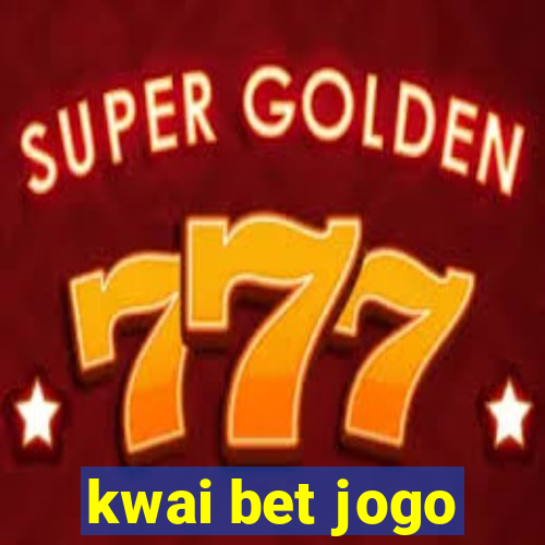 kwai bet jogo