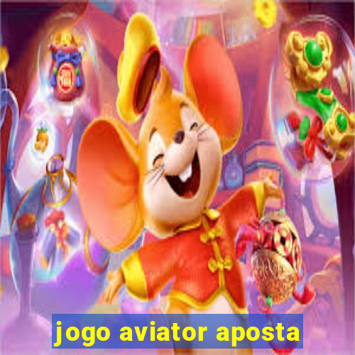 jogo aviator aposta