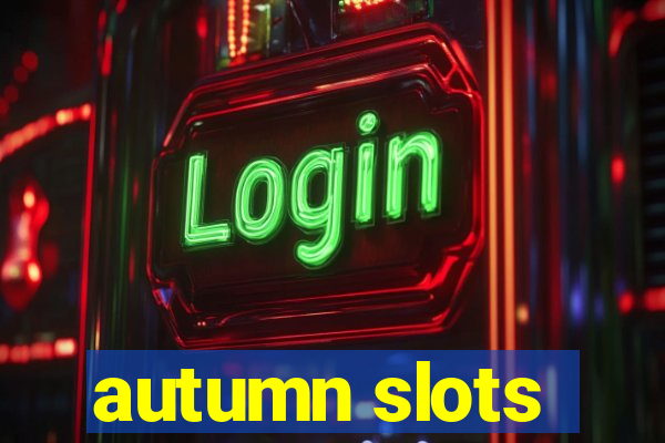 autumn slots