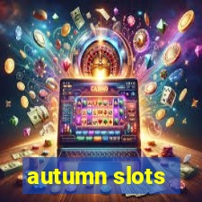 autumn slots