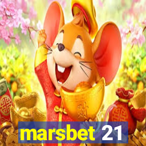 marsbet 21