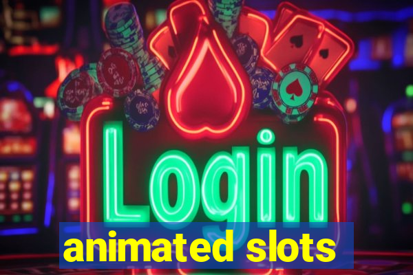 animated slots