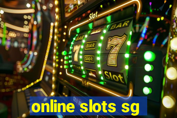 online slots sg