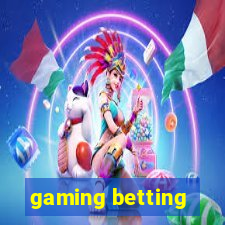 gaming betting