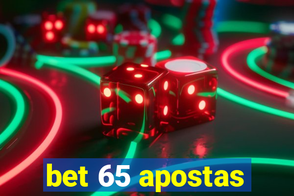 bet 65 apostas