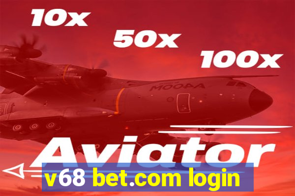 v68 bet.com login