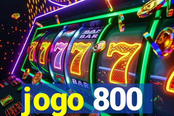 jogo 800