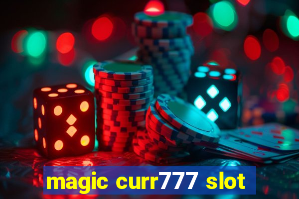 magic curr777 slot