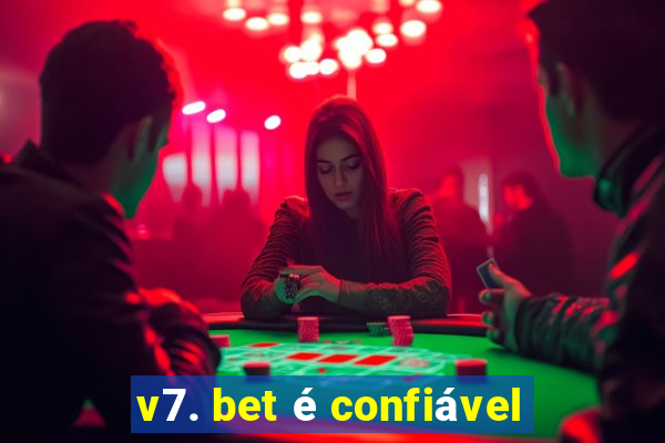 v7. bet é confiável