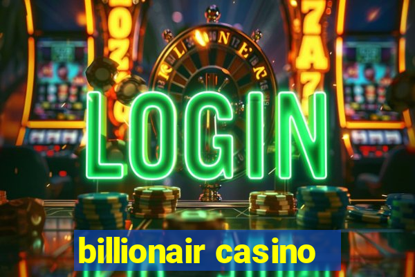 billionair casino