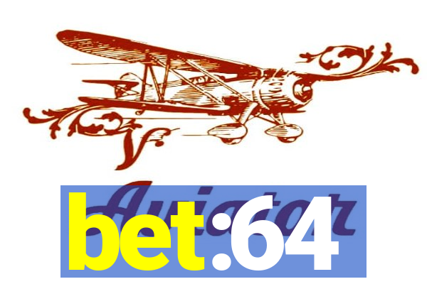 bet:64