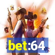 bet:64