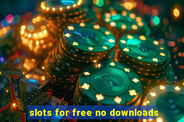 slots for free no downloads