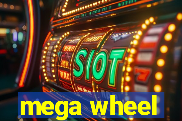 mega wheel