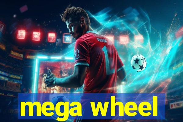 mega wheel