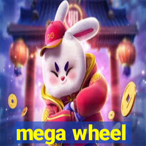 mega wheel