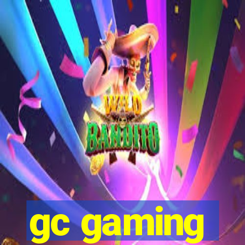 gc gaming