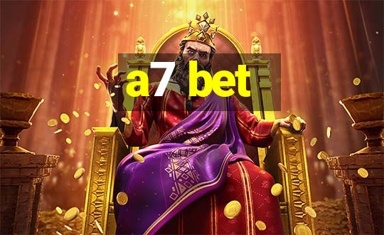 a7 bet