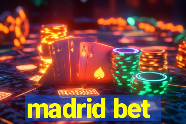 madrid bet