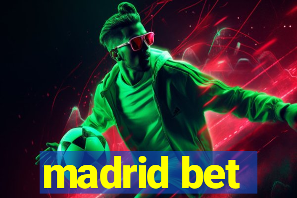 madrid bet