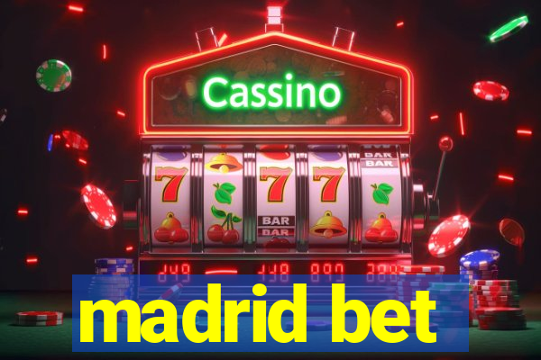 madrid bet