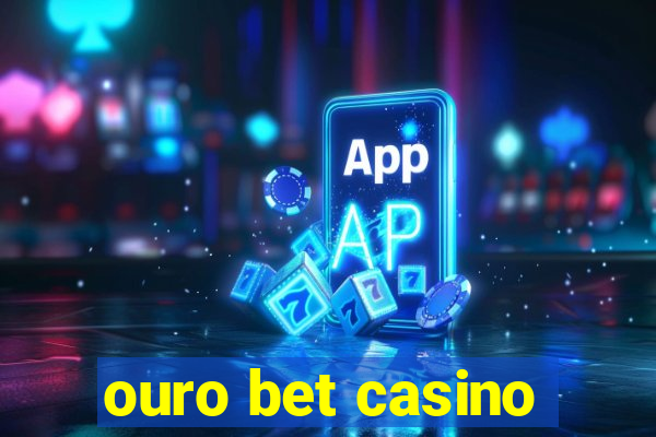 ouro bet casino