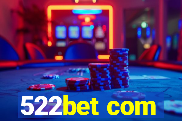 522bet com