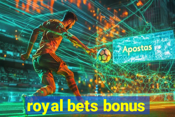 royal bets bonus