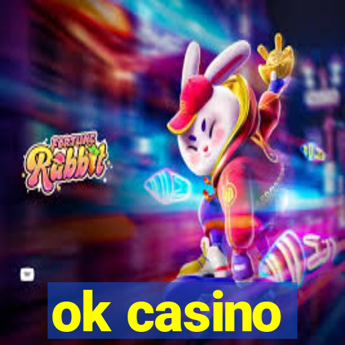 ok casino