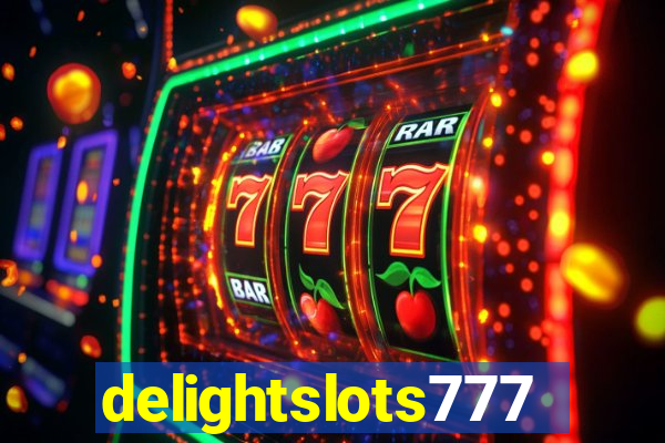 delightslots777