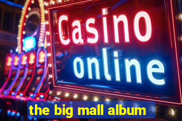 the big mall album