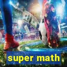 super math